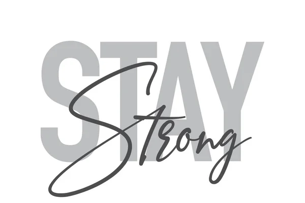 Modern Simple Minimal Typographic Design Saying Stay Strong Tones Grey — Stock Vector