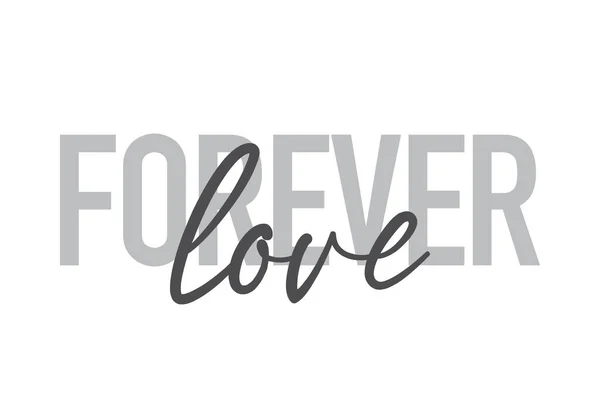 Modern Simple Minimal Typographic Design Saying Forever Love Tones Grey — Stock Vector