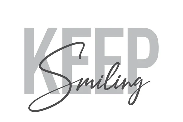 Modern Simple Minimal Typographic Design Saying Keep Smiling Tones Grey — Stock Vector