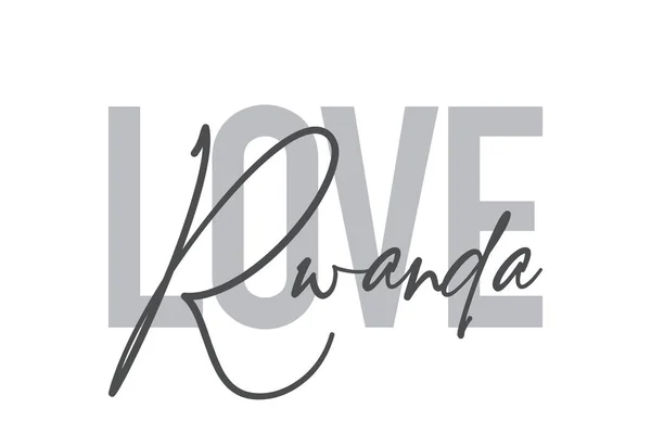 Современный Простой Минимальный Типографический Дизайн Фразы Любовь Руанда Тонах Серого — стоковый вектор