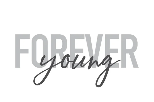 Modern Egyszerű Minimális Tipográfiai Kialakítása Egy Mondás Forever Young Tónusok — Stock Vector