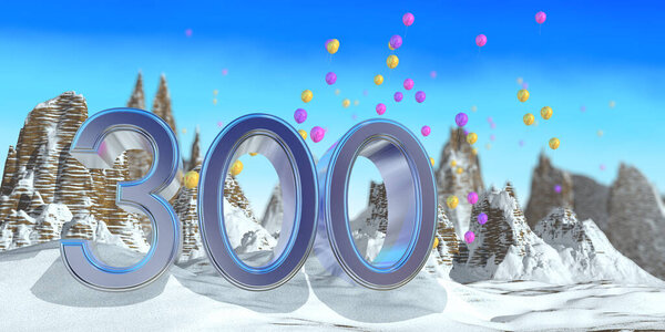 Number 300 in thick blue font on a snowy mountain with rock mountains landscape with snow and red, yellow and purple balloons flying in the background. 3D Illustration