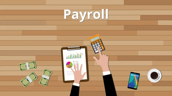 Payroll concept met zakenman werken op sommige papieren document met Rekenmachine en papieren document met grafiek en grafiek en cash geld op houten tafel — Stockvector