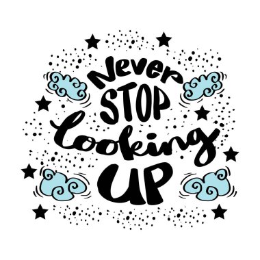 Yukarı bakmayı asla bırakma, el yazısı. Tipografiden alıntı yap.