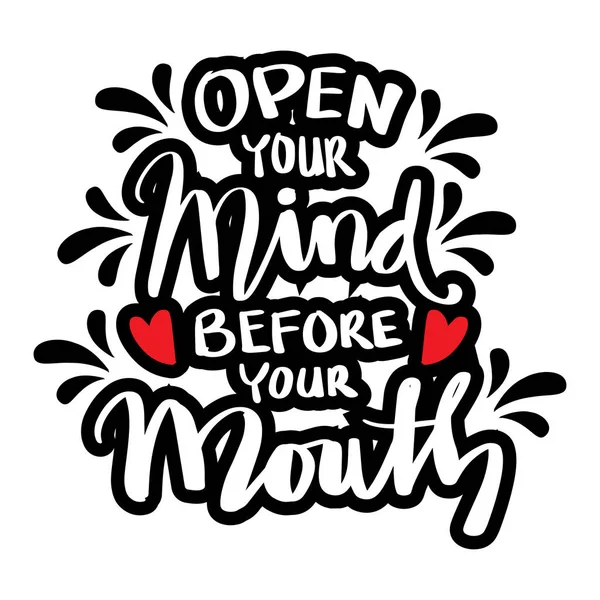 Open Your Mind Your Mouth Quote Typography — Stock Vector