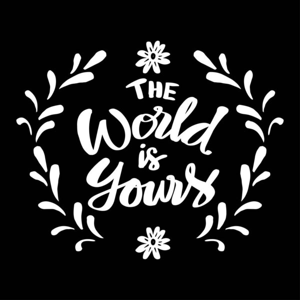 Мир это ваши рукописные надписи. Вдохновляющая цитата.