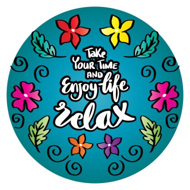 Acele etme ve hayatın tadını çıkar. Motivasyonel kaligrafi.