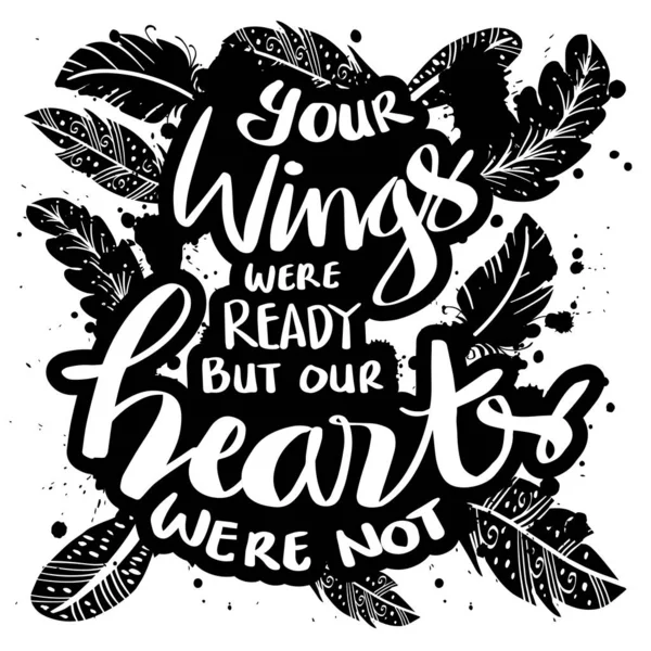 Kanatlarınız hazırdı ama kalplerimiz hazır değildi. Motivasyon alıntısı.