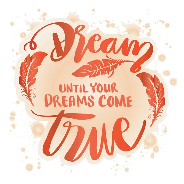 Sueña Hasta Que Tus Sueños Hagan Realidad Citas Motivacionales Inspiradoras — Vector de stock