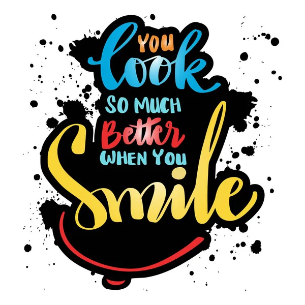 Ves Mucho Mejor Cuando Sonríes Letras Mano Cita Motivacional — Vector de stock