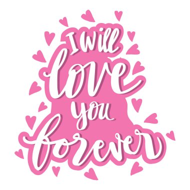 Seni sonsuza dek seveceğim, el yazması harfler. Motivasyon alıntısı.