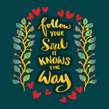 Ruhunu izle. Yolu da biliyor. Motivasyon Alıntı Posteri. 