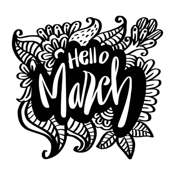 Hello March Kézzel Rajzolt Betűk Üdvözlőlap — Stock Vector