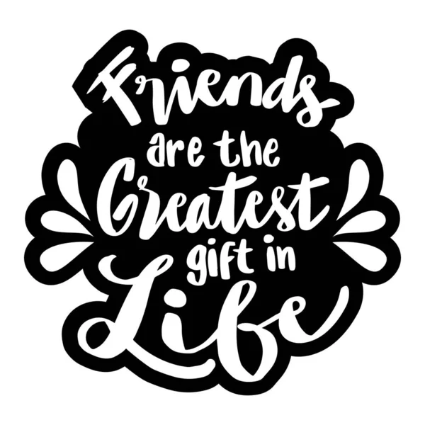 朋友是生命中最伟大的礼物 激励性引文 — 图库矢量图片