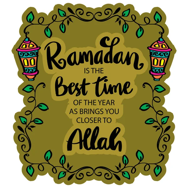 Ramadán Mejor Época Del Año Que Acerca Allah Cita Ramadán — Vector de stock