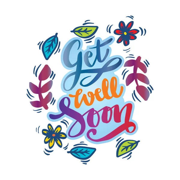 Hand Lettering Get Well Soon Card Decorated Hand Drawn Floral — ストックベクタ