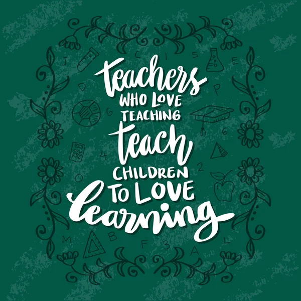Lärare Som Älskar Att Undervisa Lär Barn Att Älska Att — Stock vektor