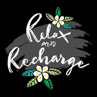 Rahatla ve el yazısını frangipani çiçeğiyle şarj et. Motivasyon alıntısı.