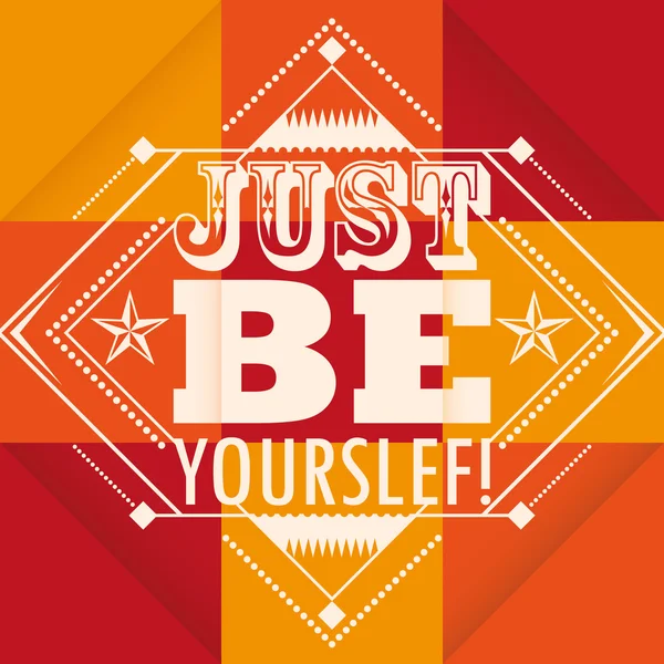 Just be yourself poster. — Stock Vector