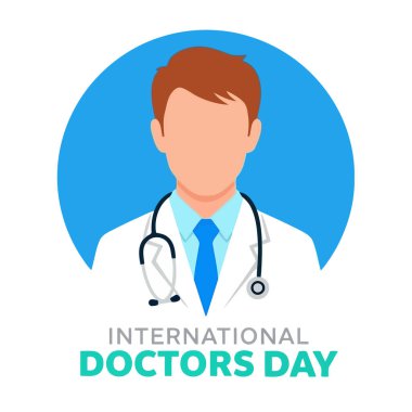 A vector illustration for International Doctor's Day. It features a doctor with a stethoscope in a blue circle. The text is written below the doctor's image.