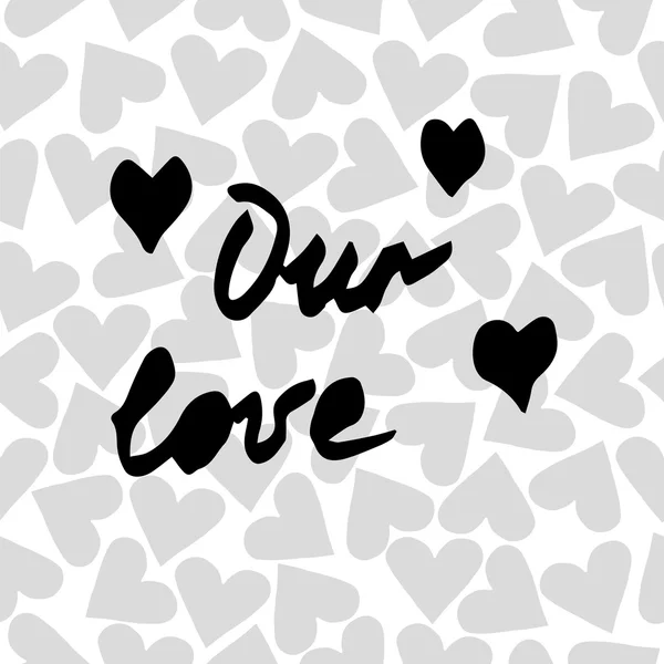 Lettering Nuestro amor en el fondo con el corazón — Vector de stock