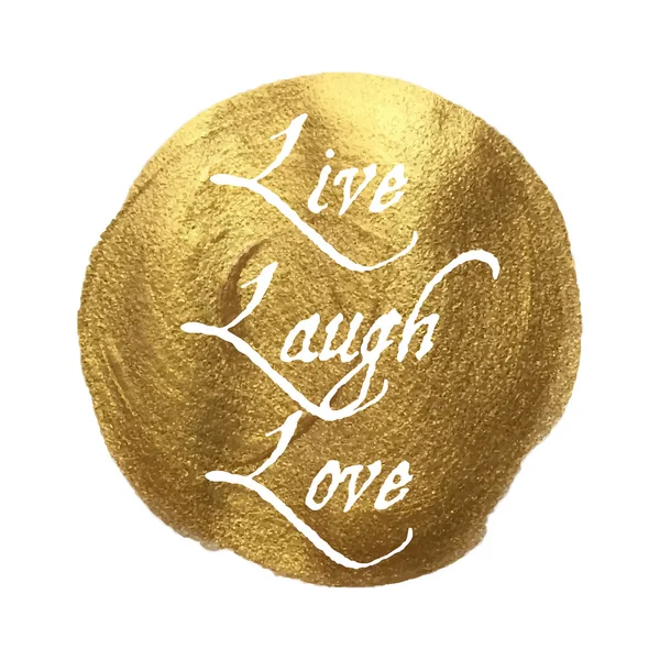 Canlı Laugh Love kelimeleri altın doku arka plan üzerine yazılmıştır. Vektör illüstrasyon yazı