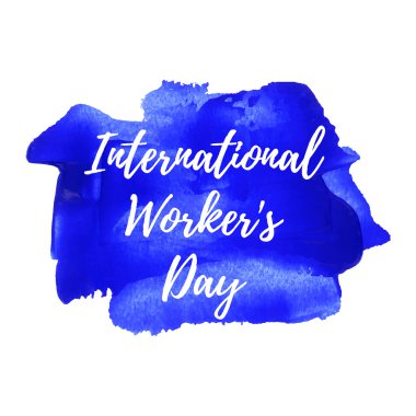 Uluslararası İşçi Bayramı tatili, kutlama, kart, poster, logo, kelime, mavi boyalı arka plan vektör çizim üzerinde yazılı metin.