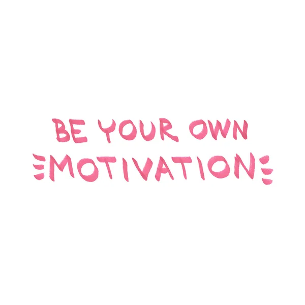 Be Your Own Motivation lettering. Motivational quote pink and wh — Stock Vector