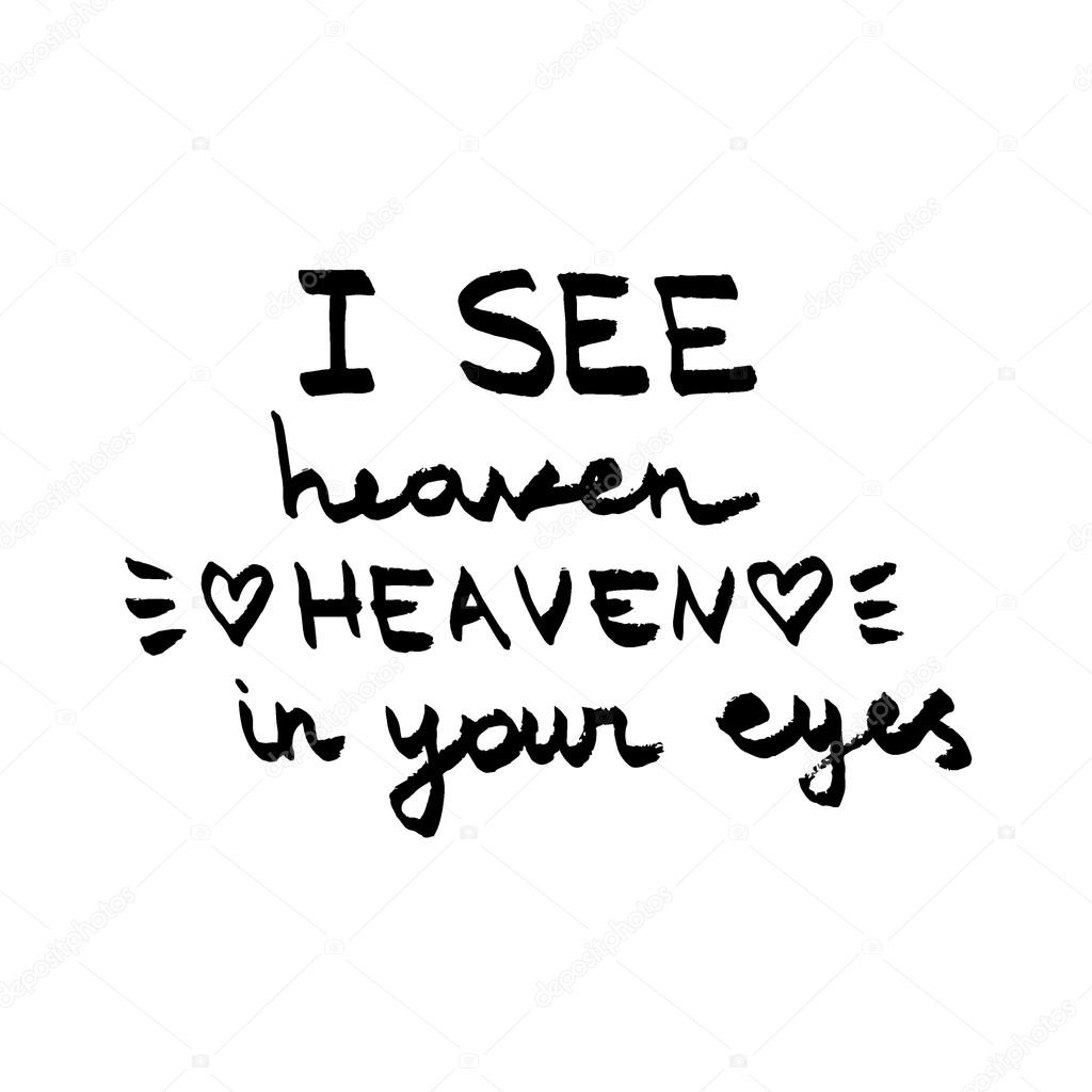 I see heaven in your eyes lettering Love quote black and white I see heaven in your eyes lettering Love quote black and white — Stock Vector