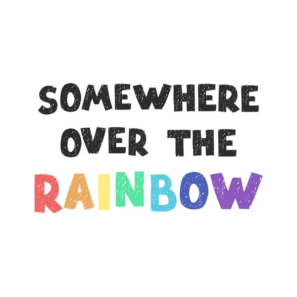 Over de regenboog - leuke met de hand getekende kinderposter met belettering — Stockvector