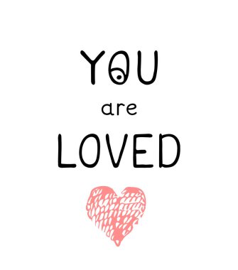 Seviliyorsun. Üzerinde harfler olan eğlenceli bir el çizimi bebek odası posteri.