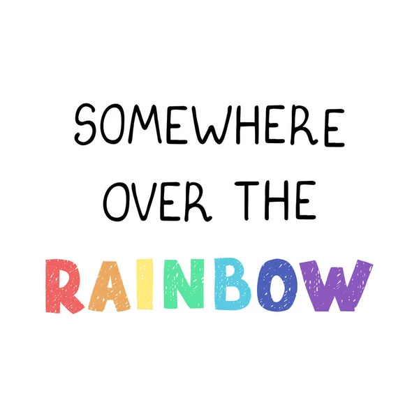 Sobre el arco iris - divertido cartel infantil dibujado a mano con letras — Vector de stock