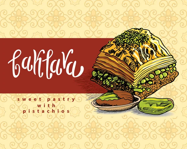 Baklava ist das beliebteste süße Gebäck in der Türkei, Vektorillustration von Baklava mit Pistazien. Lebensmittelillustration für Design, Speisekarte, Café-Werbetafel. Handschriftliche Beschriftung. — Stockvektor