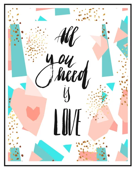 Calligraphic Alles wat je nodig hebt is liefde inscriptie — Stockvector