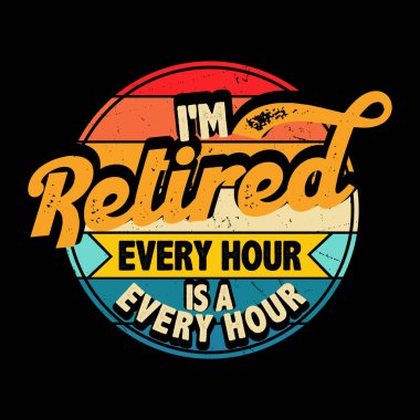 Emekli Olmak İndirimli Saatler Komik Emeklilik Tişörtü Tasarımı