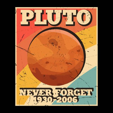 Plüton Asla Unutma 1930 2006 Retro Space T-shirt Tasarımı