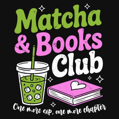 Matcha and Book Club Funny Green Tea Lover Vintage Matcha Tea Tişörtü Tasarımı