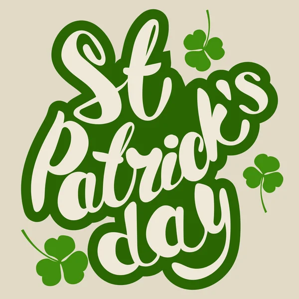 St. Patrick 's Day Gruß. Schriftzug happy st. patrick 's day. — Stockvektor