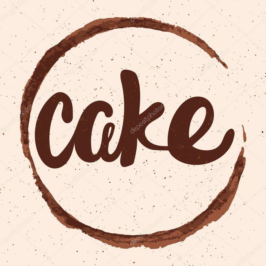 Cake lettering. Hand written Cake poster. Modern hand lettering
