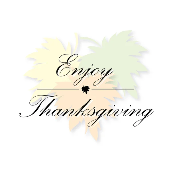 Maple leaves on white background with text graphics Enjoy Thanksgiving card — Stock Photo, Image