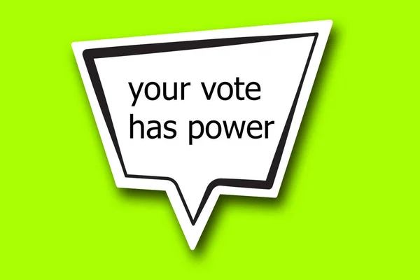 Your Vote Has Power Word Written Talk Bubble — Stock Photo, Image