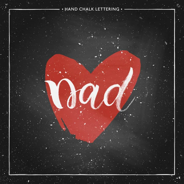 Dad lettering in shape red heart on chalkboard — Stock Vector