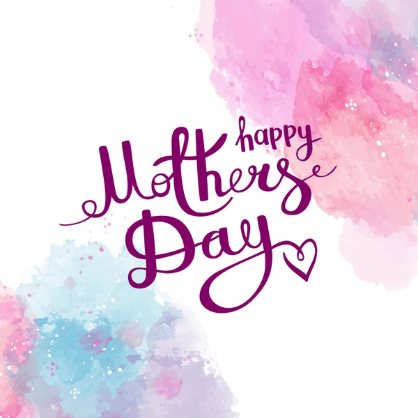 Happy Mothers Day. Congratulations. The inscription on the white background with watercolor stains. Vector illustration — Stock Vector