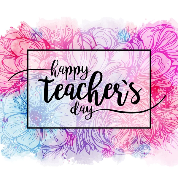 Happy Teachers day - handdrawn typography poster with pink blue flowers bouquet. Vector art. Great design element for congratulation cards, banners and flyers. — Stock Vector