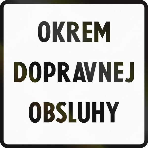 Дорожній знак, що використовується у Словаччині - Крім транспортне обслуговування — стокове фото