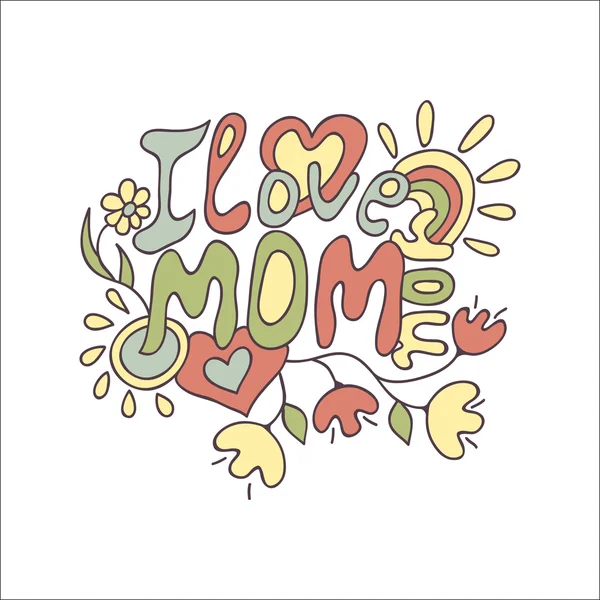 Doodle, текст Я люблю тебя, мама, рисунок сердца, разные цветы, на поздравительной открытке — стоковый вектор