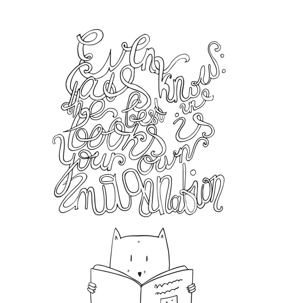 Zelfs katten weten het beste in boeken is je eigen verbeelding. Hand getekende creatieve vector illustratie met mooie belettering over boeken en onderwijs. Kleine kat lezen boek, geïsoleerd op wit. — Stockvector