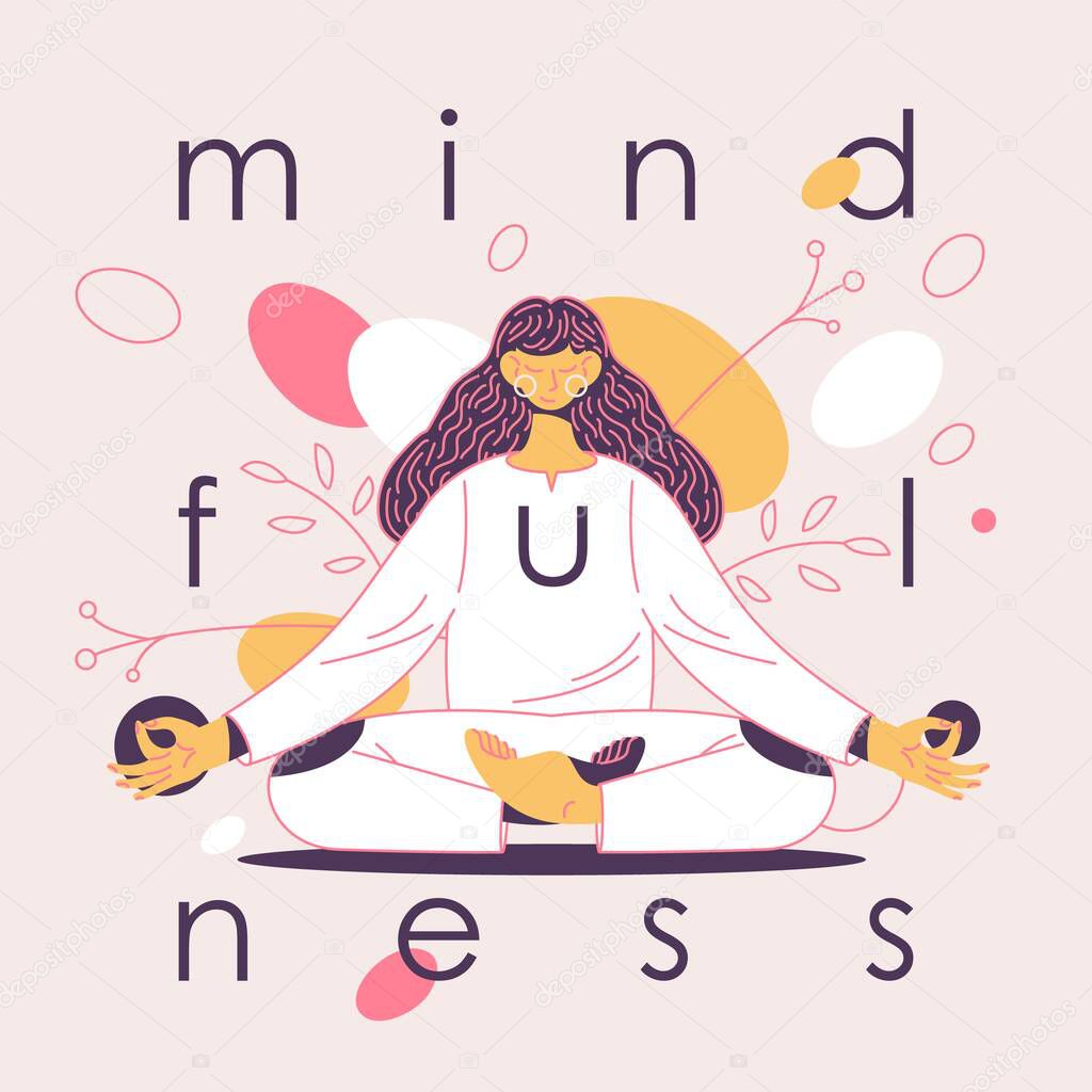 Mindfulness concept illustration with woman doing meditation. Leaves and plants, female character in lotus pose. Lettering in lowercase letters, pink and yellow colors.