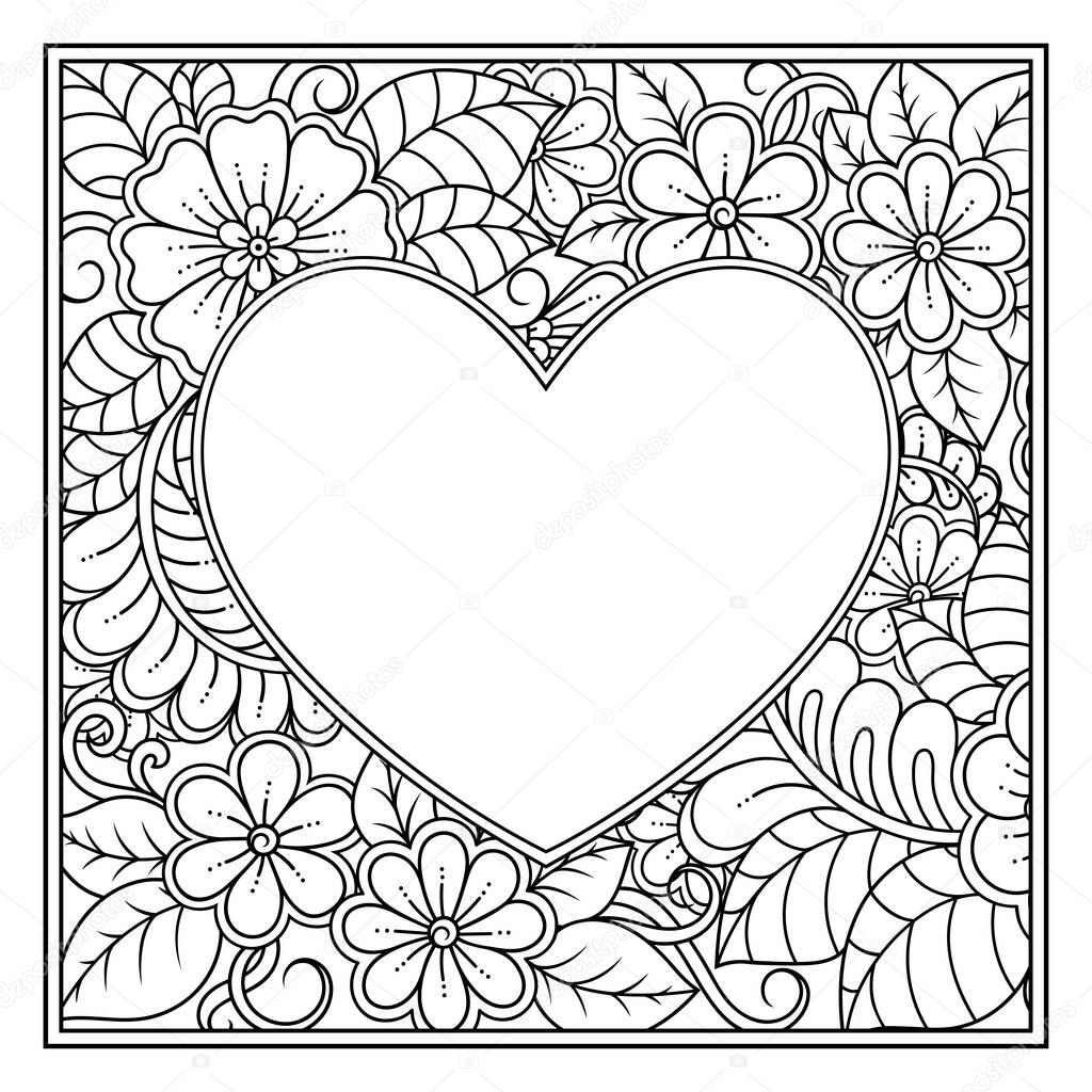 Square frame pattern in shape of heart. Decorative ornament in ethnic oriental mehndi style. Outline doodle hand draw vector illustration. Antistress coloring book page.