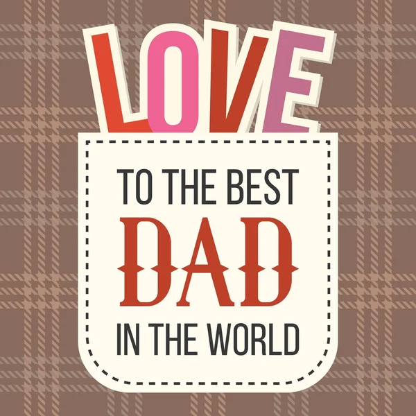 Do najlepszy tata na świecie z miłości alfabet w kieszeni, plakat i karty projektowanie dla ojca dzień, brązowy tartan tło — Wektor stockowy